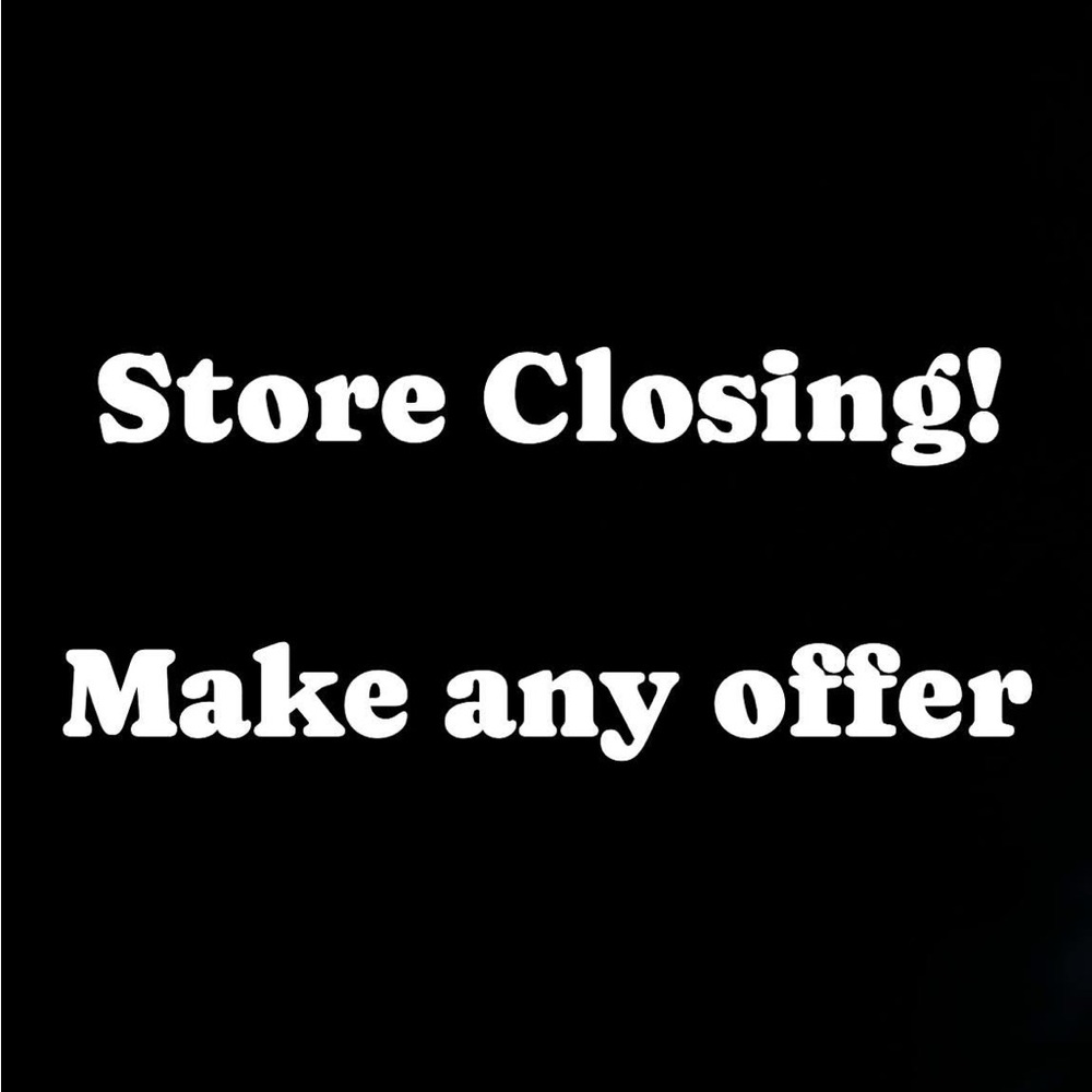 Store closing.. Please help me get rid of this stuff